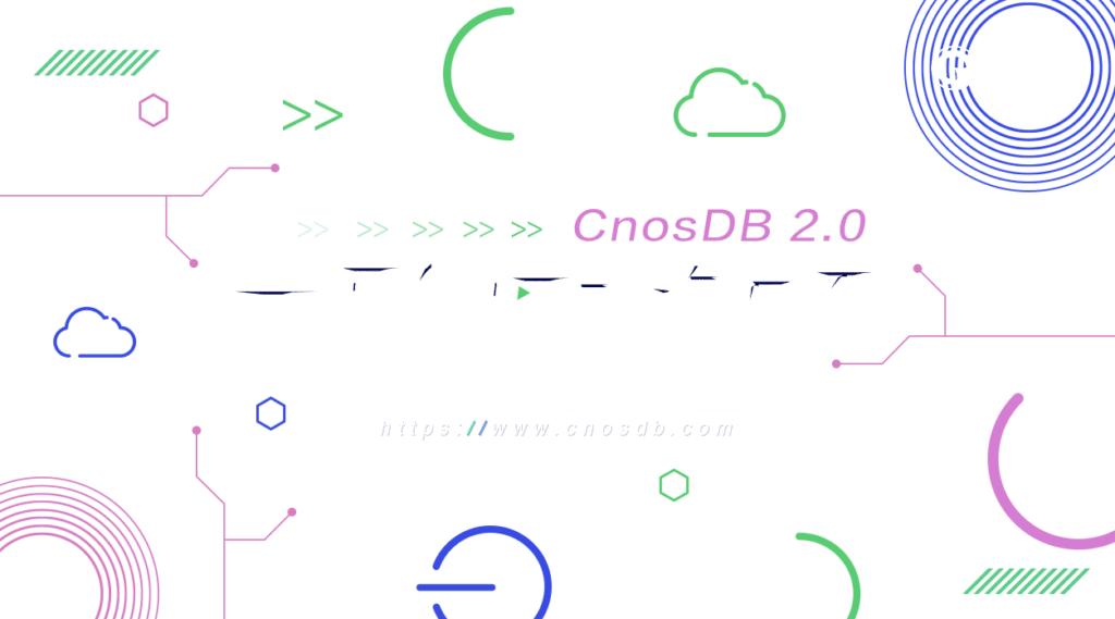 CnosDB 2.0 云原生时序数据库